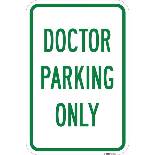 Signmission Doctor Parking Only, Heavy-Gauge Aluminum Rust Proof Parking Sign, 12" x 18", A-1218-25251 A-1218-25251 - main